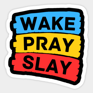 Wake pray slay | Christian Sticker